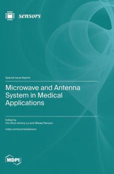 Microwave and Antenna System in Medical Applications
