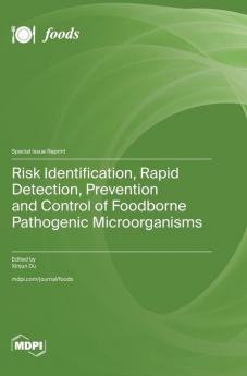Risk Identification Rapid Detection Prevention and Control of Foodborne Pathogenic Microorganisms