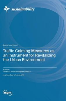 Traffic Calming Measures as an Instrument for Revitalizing the Urban Environment