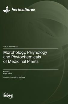 Morphology Palynology and Phytochemicals of Medicinal Plants