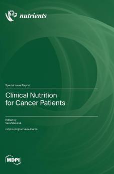Clinical Nutrition for Cancer Patients