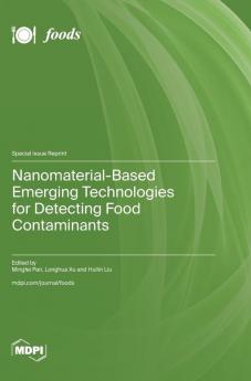Nanomaterial-Based Emerging Technologies for Detecting Food Contaminants