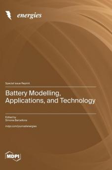 Battery Modelling Applications and Technology
