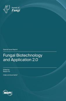 Fungal Biotechnology and Application 2.0