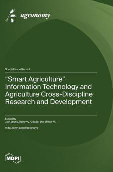 Smart Agriculture Information Technology and Agriculture Cross-Discipline Research and Development