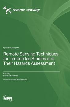 Remote Sensing Techniques for Landslides Studies and Their Hazards Assessment