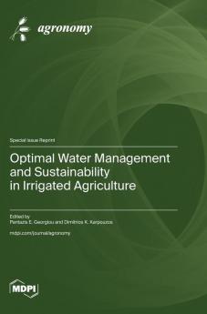 Optimal Water Management and Sustainability in Irrigated Agriculture