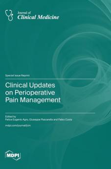 Clinical Updates on Perioperative Pain Management