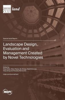 Landscape Design Evaluation and Management Created by Novel Technologies