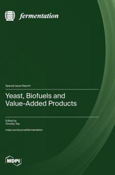 Yeast Biofuels and Value-Added Products