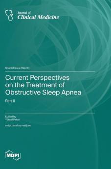 Current Perspectives on the Treatment of Obstructive Sleep Apnea