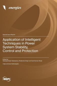 Application of Intelligent Techniques in Power System Stability Control and Protection