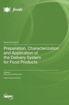 Preparation Characterization and Application of the Delivery System for Food Products