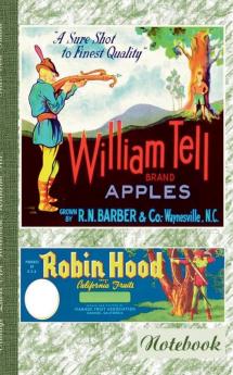 Vintage Label Art Notebook: Wilhelm Tell! (Notizbuch): Robin Hood Notizbuch Notebook Einschreibbuch Tagebuch Diary Notes Geschenkbuch ... Pfeil und Bogen Antik Label Cover Be