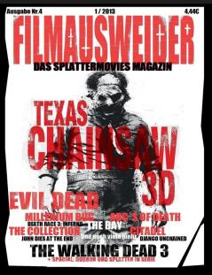 FILMAUSWEIDER - Das Splattermovies Magazin - Ausgabe 4 - Evil Dead Texas Chainsaw 3D The ABC´s of Death The Collection The Bay Citadel The ... 3 und noch viele mehr + Special: Horro