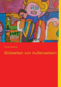 Bildwelten von Außenseitern