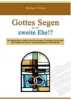 Gottes Segen für die zweite Ehe!?