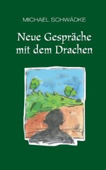 Neue Gespräche mit dem Drachen