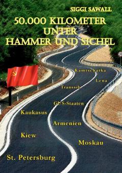50.000 Kilometer unter Hammer und Sichel