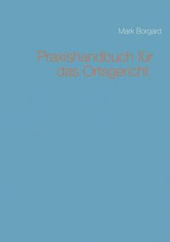 Praxishandbuch für das Ortsgericht