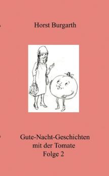 Gute-Nacht-Geschichten mit der Tomate Folge 2