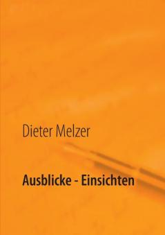 Ausblicke - Einsichten