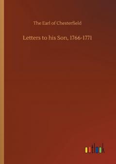 Letters to his Son 1766-1771