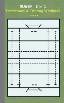 Rugby 2 in 1 Tacticboard and Training Workbook: Tactics/strategies/drills for trainer/coaches notebook training exercise exercises drills ... sport club play moves coaching instruction