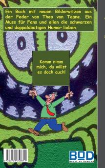 Humor & Spaß: Wer schwankt hat mehr vom Weg!: Aus der Humor Reihe Heute schon gelacht? - Ein Buch mit neuen Bilder Witzen aus der Feder von Theo von ... schwarzen und doppeldeutigen Humor lieben.