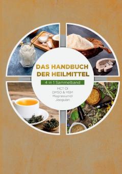 Das Handbuch der Heilmittel - 4 in 1 Sammelband