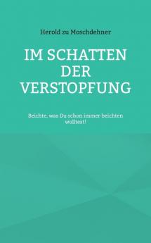 Im Schatten der Verstopfung