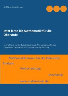 Jetzt lerne ich Mathematik für die Oberstufe