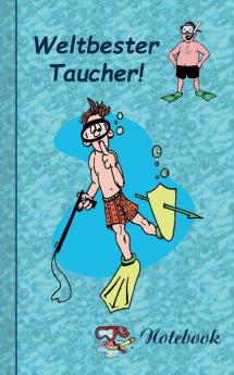 Weltbester Taucher: Motiv Notizbuch Notebook Einschreibbuch Tagebuch Kritzelbuch im praktischen Pocketformat