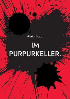 Im Purpurkeller.