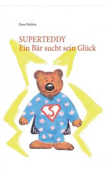 Superteddy: Ein Bär sucht sein Glück