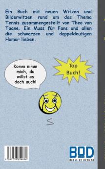 Tennis Witze Buch Teil II: Humor & Spaß aus der Reihe Heute schon gelacht? Lustige Witze mit Matchball Effekt! Witze zum Lachen und Schmunzeln.