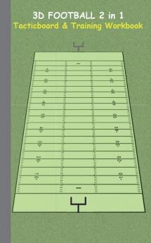 3D Football 2 in 1 Tacticboard and Training Book: Tactics/strategies/drills for trainer/coaches notebook training exercise exercises drills ... sport club play moves coaching instruction