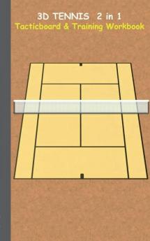 3D Tennis Tacticboard and Training Workbook: Tactics/strategies/drills for trainer/coaches notebook training exercise exercises drills practice ... club play moves coaching instruction lea