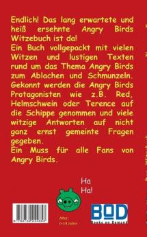 Angry Birds - Das Witzebuch: Inoffizielles Angry Birds Buch 6-14 Jahre lustig Witze lachen Humor witzig komisch Jokes Red Helmschwein Stella Chuck Bestseller Kinder Schule