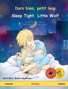 Dors bien petit loup - Sleep Tight Little Wolf (français - anglais): Livre bilingue pour enfants avec livre audio à télécharger (Sefa Albums Illustrés En Deux Langues)