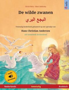 De wilde zwanen - البجع البري (Nederlands - Arabisch): Tweetalig kinderboek naar een ... download (Sefa Prentenboeken in Twee Talen)