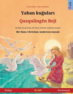 Yaban kuğuları - Qazqulingên Bejî (Türkçe - Kurmançça)
