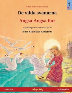 De vilda svanarna - Angsa-Angsa liar (svenska - indonesisk)