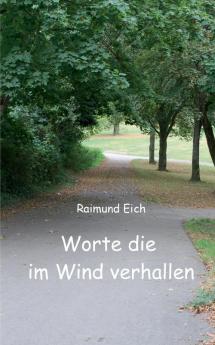 Worte die im Wind verhallen: Gedichtband