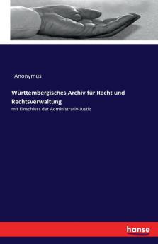Württembergisches Archiv für Recht und Rechtsverwaltung