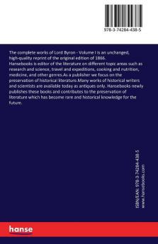 The complete works of Lord Byron: Volume I