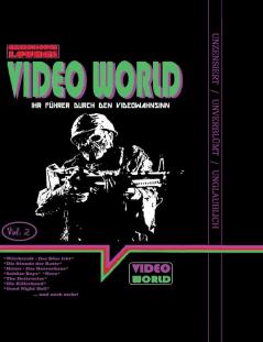 Grindhouse Lounge: Video World Vol. 2 - Ihr Filmführer durch den Video-Wahnsinn: mit den Retro-Reviews zu House - Das Horrorhaus Der New York Ripper ... - Das Böse lebt Soldier Boyz und mehr