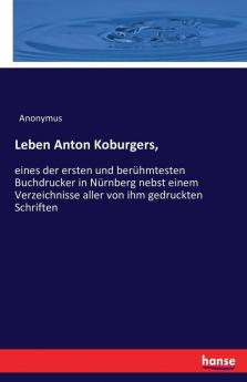 Leben Anton Koburgers