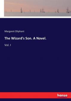 The Wizard's Son. A Novel.