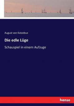 Die edle Lüge